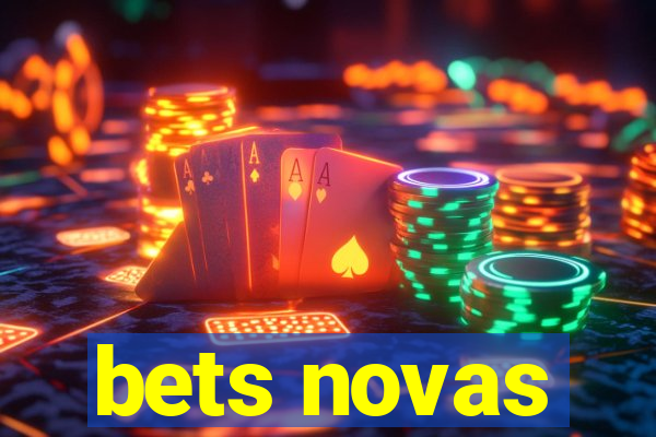 bets novas